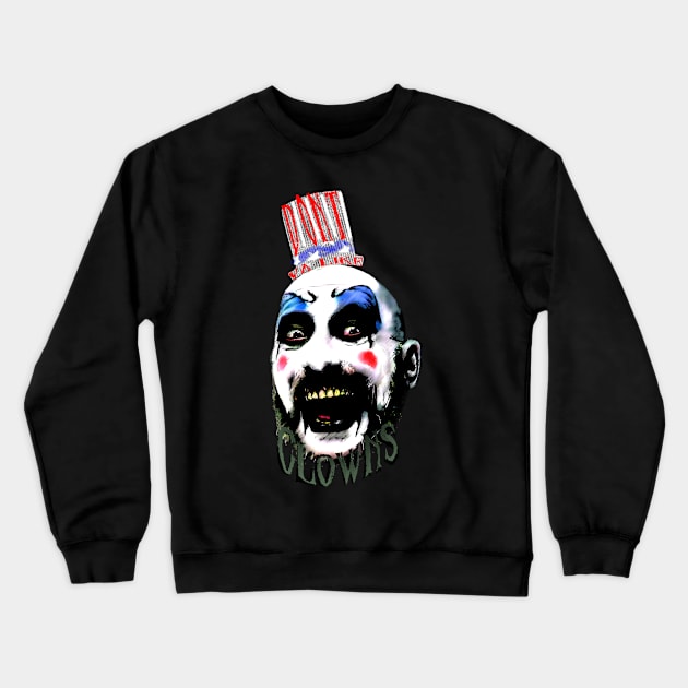 Don't Ya Like Clowns? Crewneck Sweatshirt by TEEVEETEES